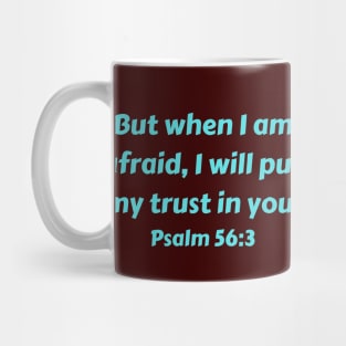 Bible Verse Psalm 56:3 Mug